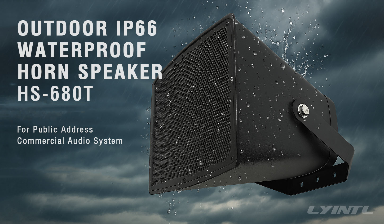 Introducing the HS-680T – LYINTL’s Rugged New Outdoor Horn Speaker